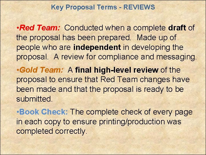 Key Proposal Terms - REVIEWS • Red Team: Conducted when a complete draft of