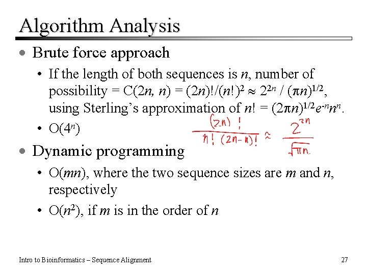 Algorithm Analysis · Brute force approach • If the length of both sequences is Algorithm Analysis · Brute force approach • If the length of both sequences is