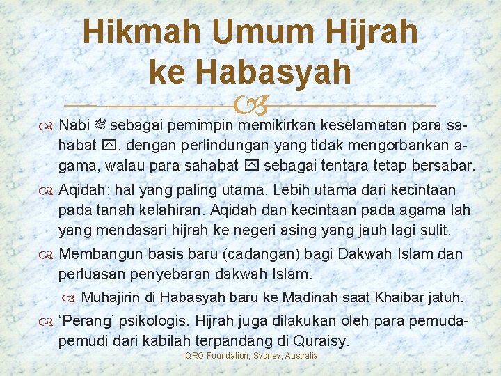 Hikmah Umum Hijrah ke Habasyah Nabi ﷺ sebagai pemimpin memikirkan keselamatan para sahabat ,