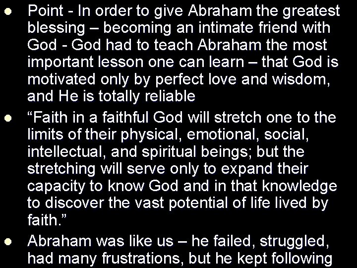 l l l Point - In order to give Abraham the greatest blessing –