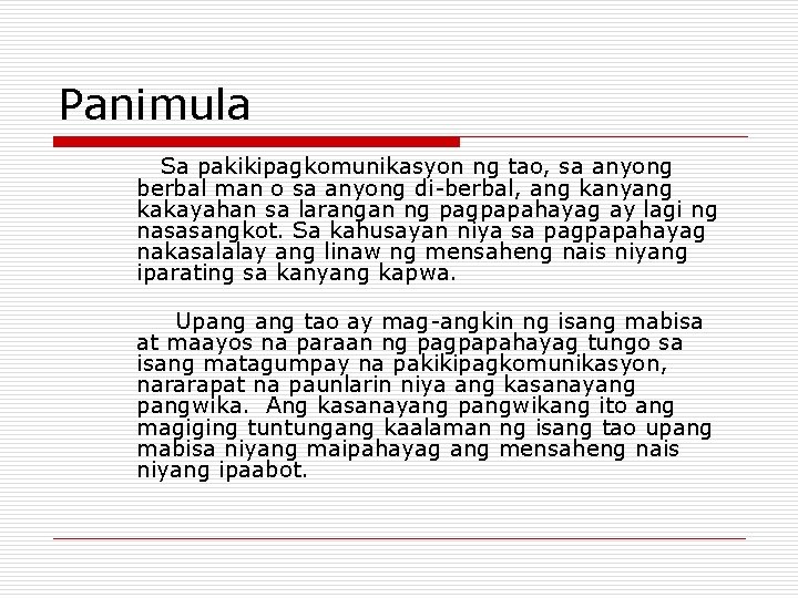 Panimula Sa pakikipagkomunikasyon ng tao, sa anyong berbal man o sa anyong di-berbal, ang Panimula Sa pakikipagkomunikasyon ng tao, sa anyong berbal man o sa anyong di-berbal, ang