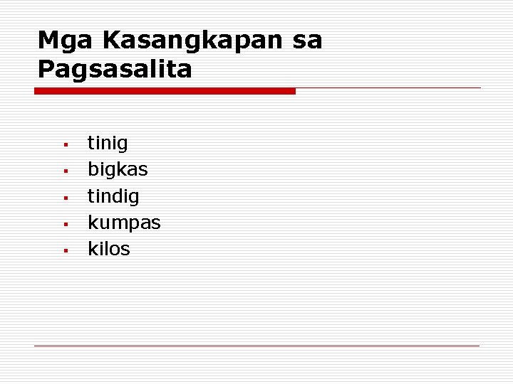 Mga Kasangkapan sa Pagsasalita § § § tinig bigkas tindig kumpas kilos Mga Kasangkapan sa Pagsasalita § § § tinig bigkas tindig kumpas kilos