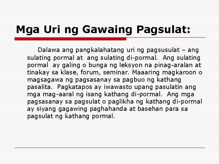 Mga Uri ng Gawaing Pagsulat: Dalawa ang pangkalahatang uri ng pagsusulat – ang sulating Mga Uri ng Gawaing Pagsulat: Dalawa ang pangkalahatang uri ng pagsusulat – ang sulating