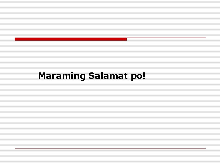 Maraming Salamat po! Maraming Salamat po!