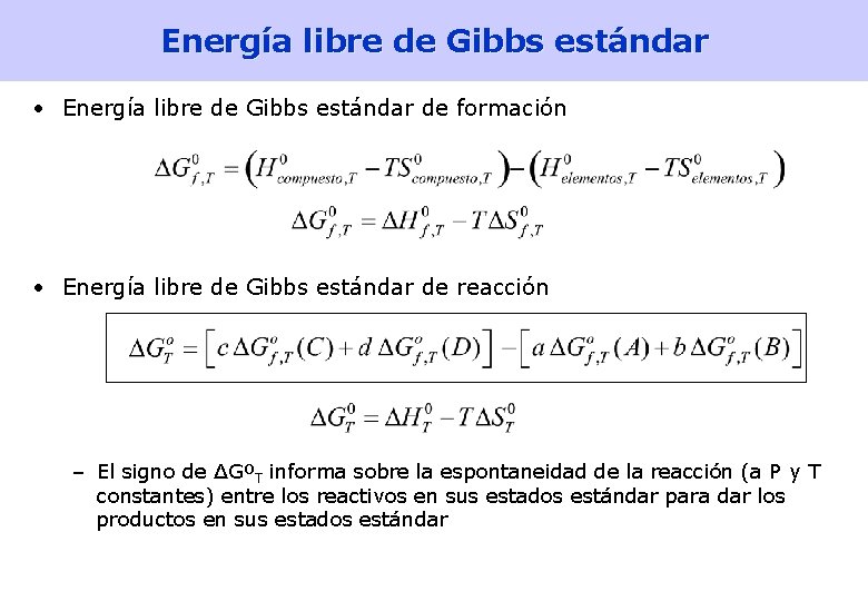 Energía libre de Gibbs estándar • Energía libre de Gibbs estándar de formación •