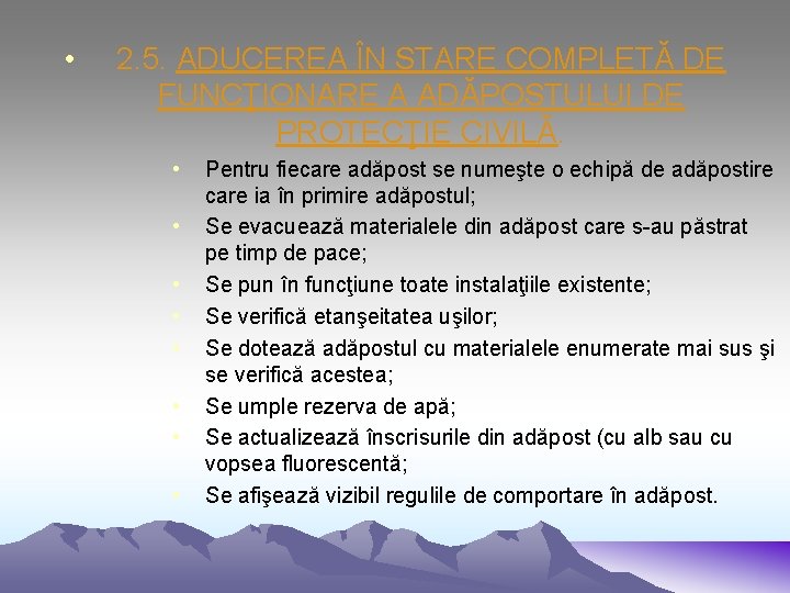  • 2. 5. ADUCEREA ÎN STARE COMPLETĂ DE FUNCŢIONARE A ADĂPOSTULUI DE PROTECŢIE