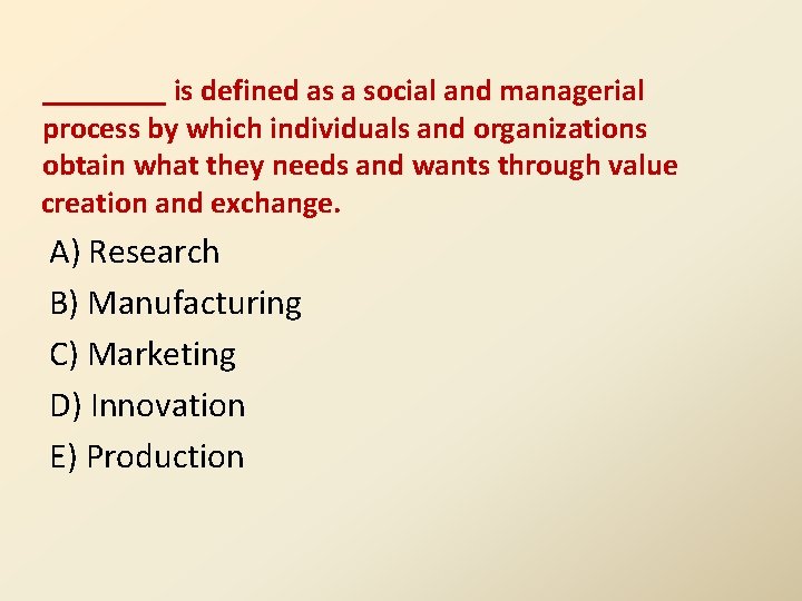 ____ is defined as a social and managerial process by which individuals and organizations