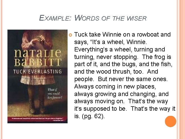 EXAMPLE: WORDS OF THE WISER Tuck take Winnie on a rowboat and says, “It’s