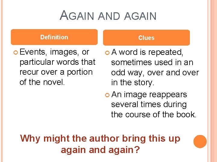 AGAIN AND AGAIN Definition Events, images, or particular words that recur over a portion