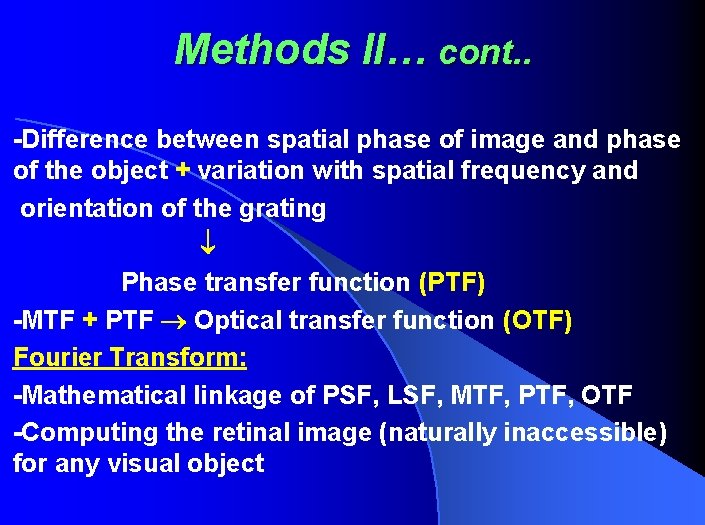 Methods II… cont. . -Difference between spatial phase of image and phase of the