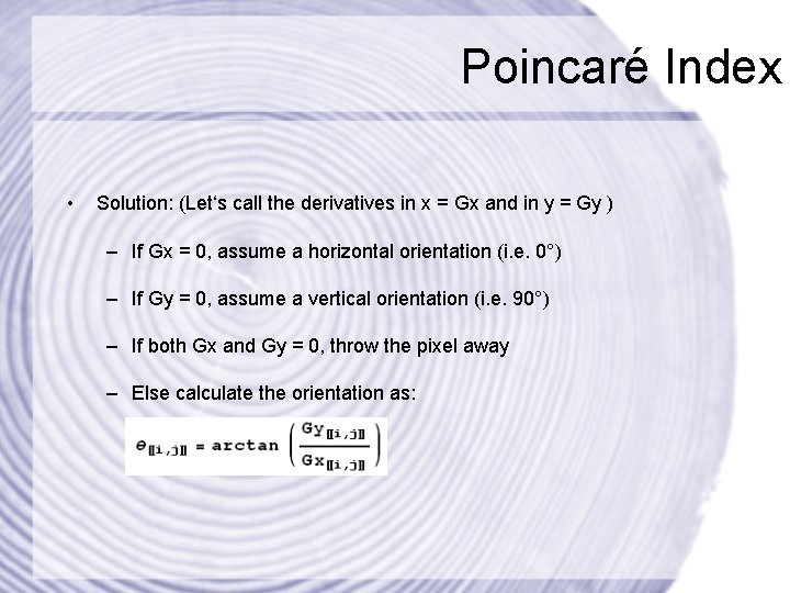 Poincaré Index • Solution: (Let‘s call the derivatives in x = Gx and in