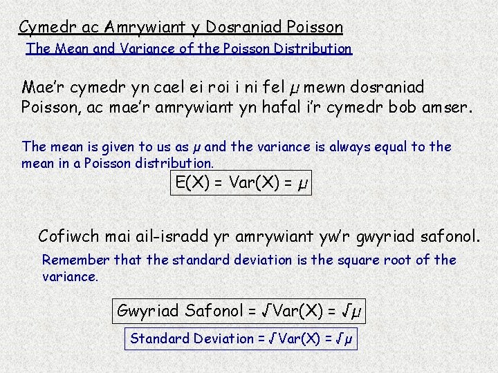 Cymedr ac Amrywiant y Dosraniad Poisson The Mean and Variance of the Poisson Distribution