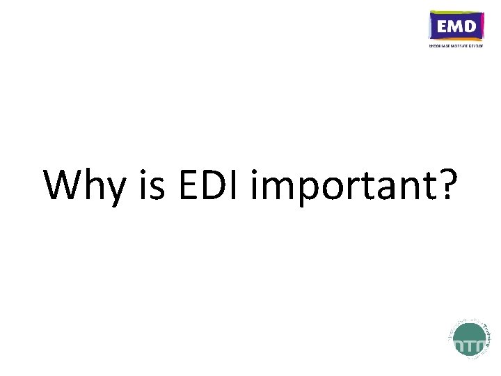 Why is EDI important? 