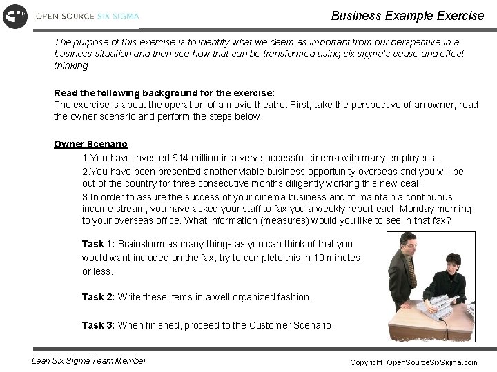 Business Example Exercise The purpose of this exercise is to identify what we deem