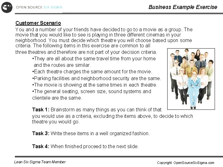 Business Example Exercise Customer Scenario You and a number of your friends have decided