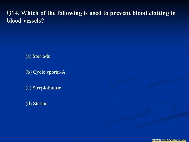 Q 14. Which of the following is used to prevent blood clotting in blood