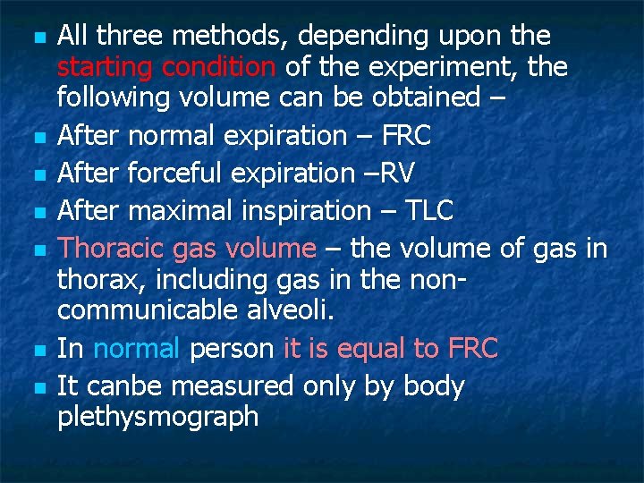 n n n n All three methods, depending upon the starting condition of the