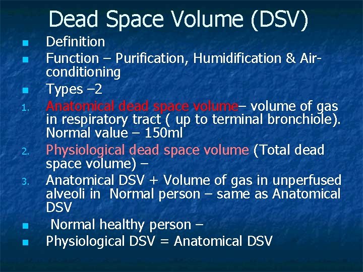 Dead Space Volume (DSV) n n n 1. 2. 3. n n Definition Function