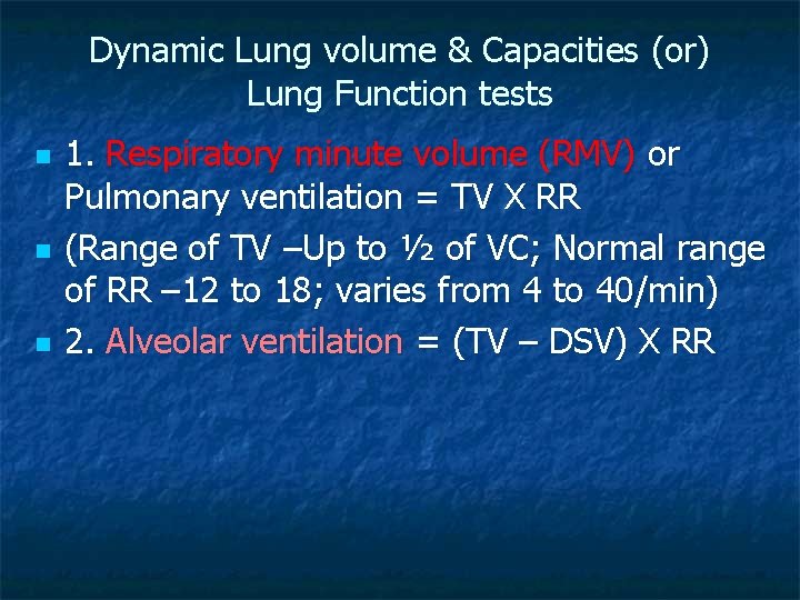Dynamic Lung volume & Capacities (or) Lung Function tests n n n 1. Respiratory