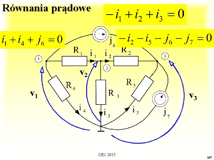 Równania prądowe v 2 v 1 v 3 OE 1 2015 157 