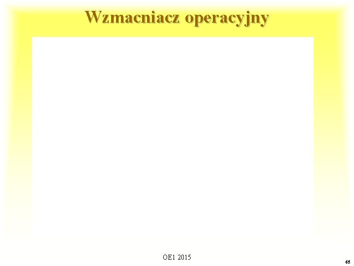 Wzmacniacz operacyjny OE 1 2015 65 