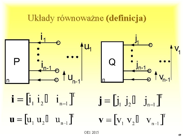 Układy równoważne (definicja) OE 1 2015 69 