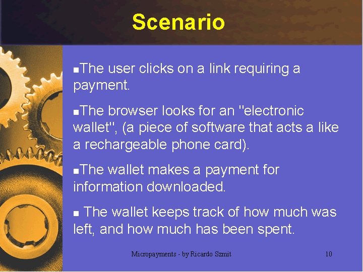 Scenario The user clicks on a link requiring a payment. n The browser looks