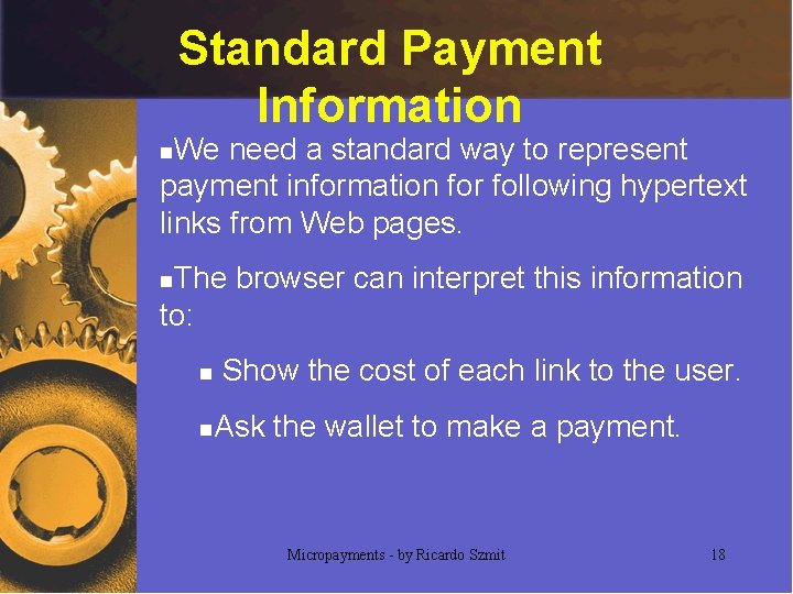 Standard Payment Information We need a standard way to represent payment information for following