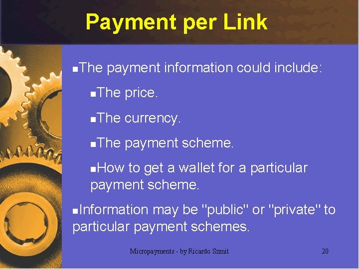 Payment per Link n The payment information could include: n The price. n The