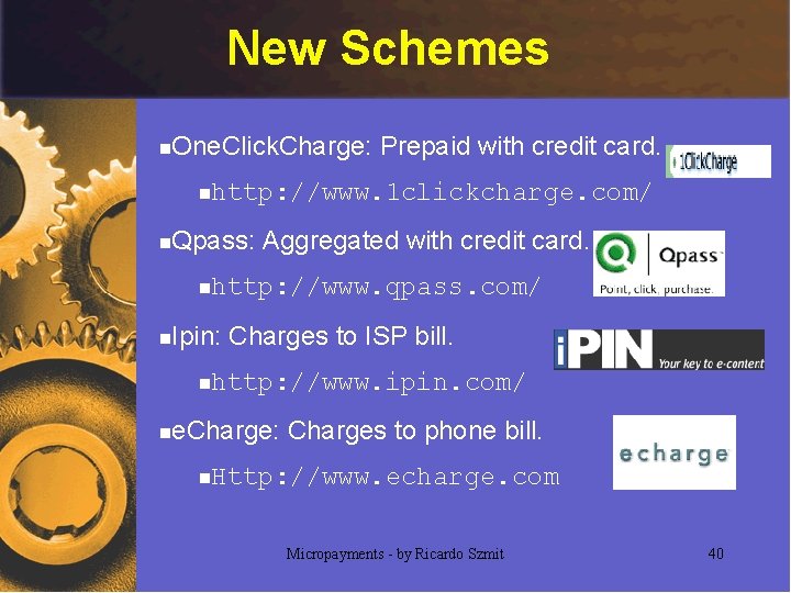 New Schemes n One. Click. Charge: Prepaid with credit card. n n Qpass: Aggregated