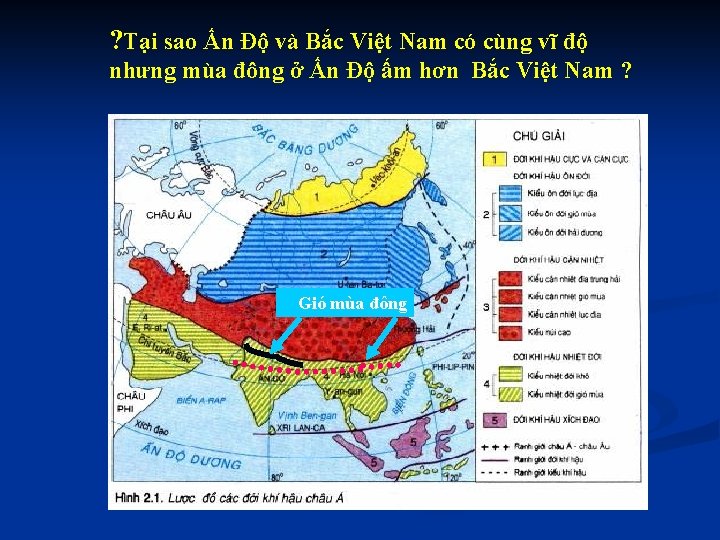 ? Tại sao Ấn Độ và Bắc Việt Nam có cùng vĩ độ nhưng