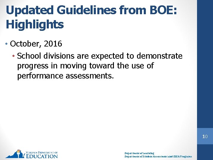 Updated Guidelines from BOE: Highlights • October, 2016 • School divisions are expected to