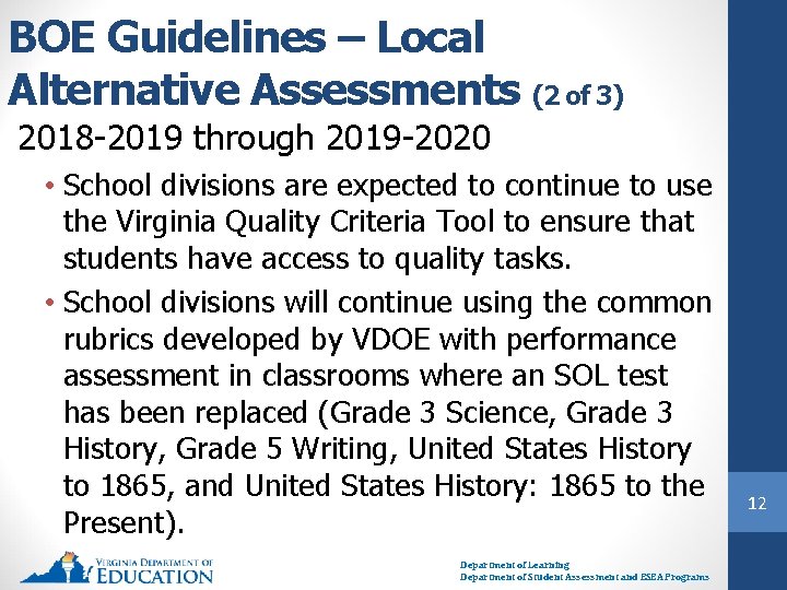 BOE Guidelines – Local Alternative Assessments (2 of 3) 2018 -2019 through 2019 -2020