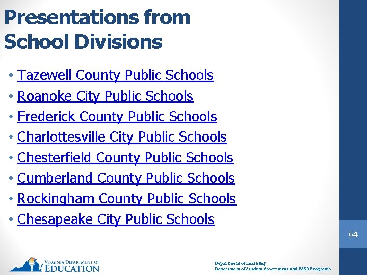 Presentations from School Divisions • Tazewell County Public Schools • Roanoke City Public Schools