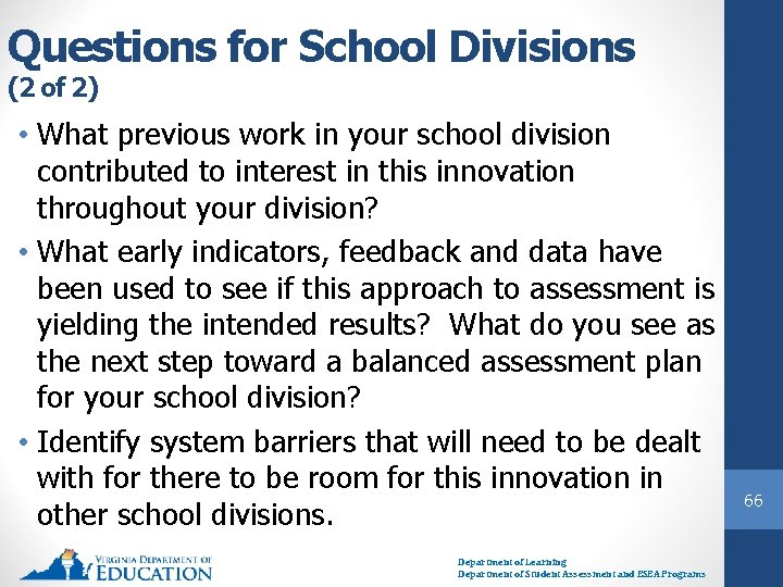 Questions for School Divisions (2 of 2) • What previous work in your school