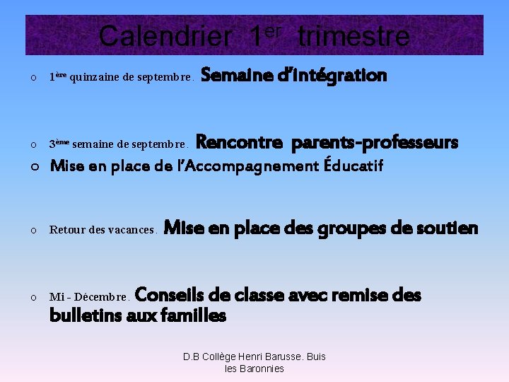 Calendrier 1 er trimestre o 1ère quinzaine de septembre : o 3ème semaine de