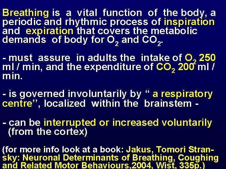 Breathing is a vital function of the body, a periodic and rhythmic process of