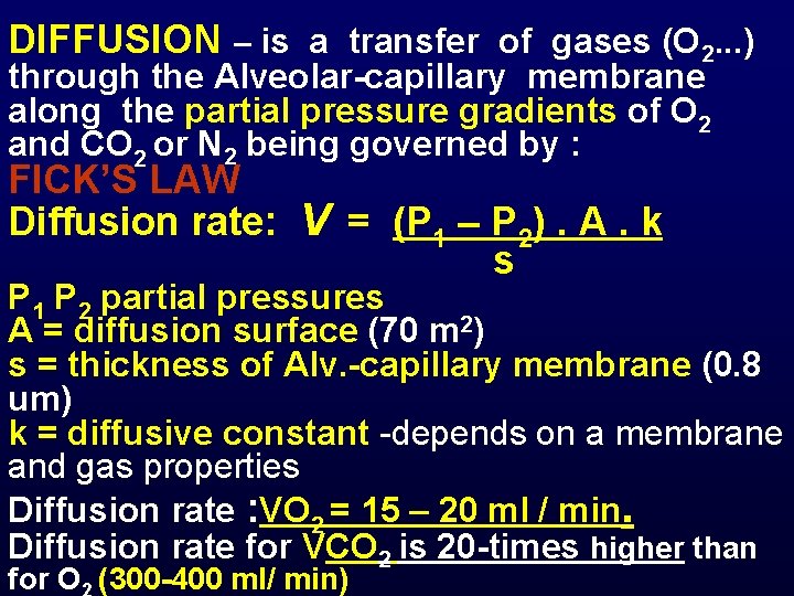 DIFFUSION – is a transfer of gases (O 2. . . ) through the