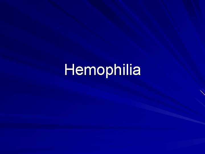 Hemophilia 