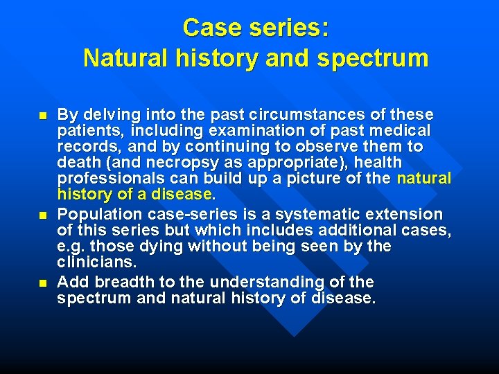 Case series: Natural history and spectrum n n n By delving into the past