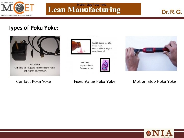 Motion Stop Poka Yoke Lean Manufacturing Dr. R. G. Types of Poka Yoke: Contact