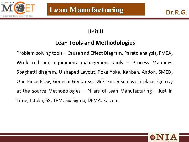 Lean Manufacturing Dr. R. G. Unit II Lean Tools and Methodologies Problem solving tools