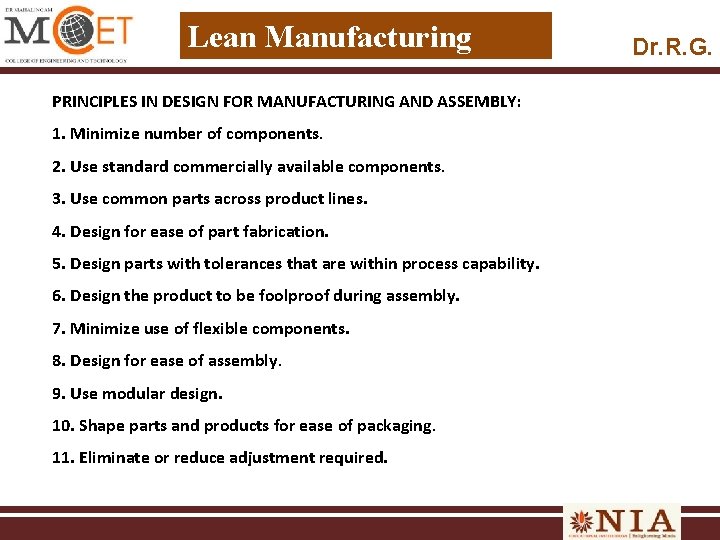 Lean Manufacturing PRINCIPLES IN DESIGN FOR MANUFACTURING AND ASSEMBLY: 1. Minimize number of components.