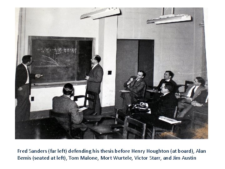 Fred Sanders (far left) defending his thesis before Henry Houghton (at board), Alan Bemis