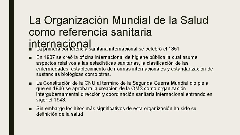 La Organización Mundial de la Salud como referencia sanitaria internacional ■ La primera conferencia