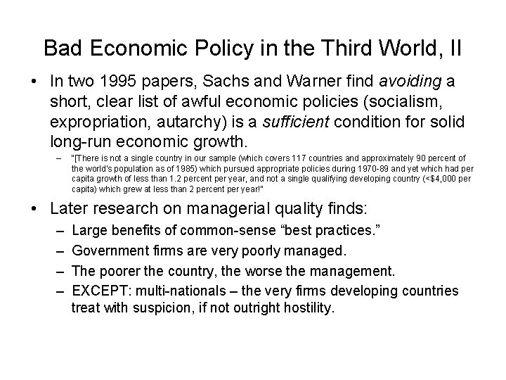 Bad Economic Policy in the Third World, II • In two 1995 papers, Sachs
