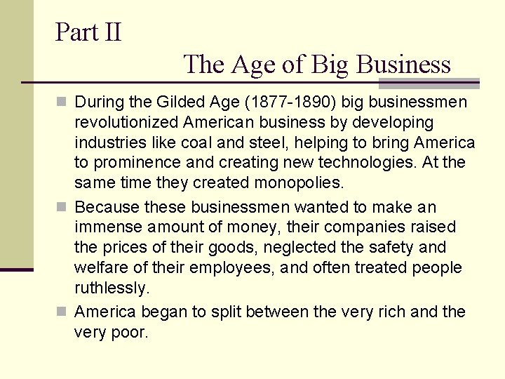 Part II The Age of Big Business n During the Gilded Age (1877 -1890)