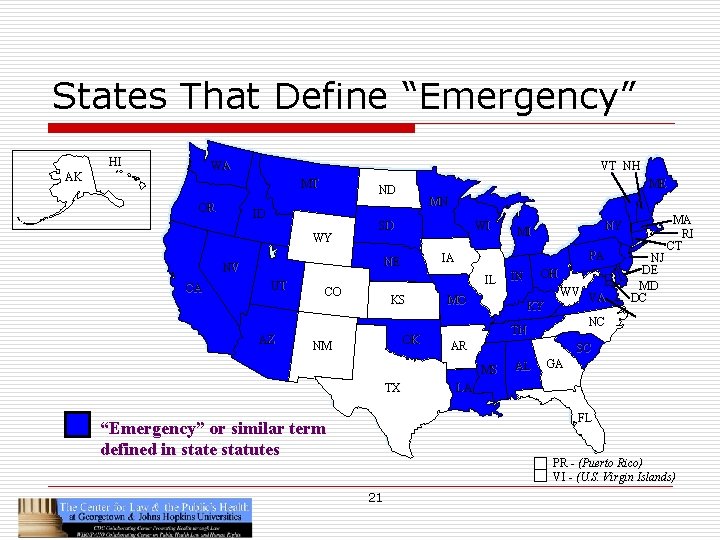 States That Define “Emergency” HI WA AK VT NH MT OR ID WY MN