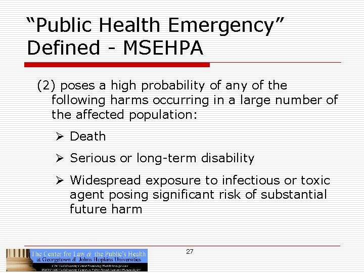 “Public Health Emergency” Defined - MSEHPA (2) poses a high probability of any of