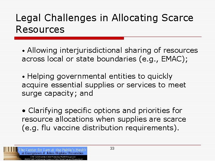 Legal Challenges in Allocating Scarce Resources • Allowing interjurisdictional sharing of resources across local